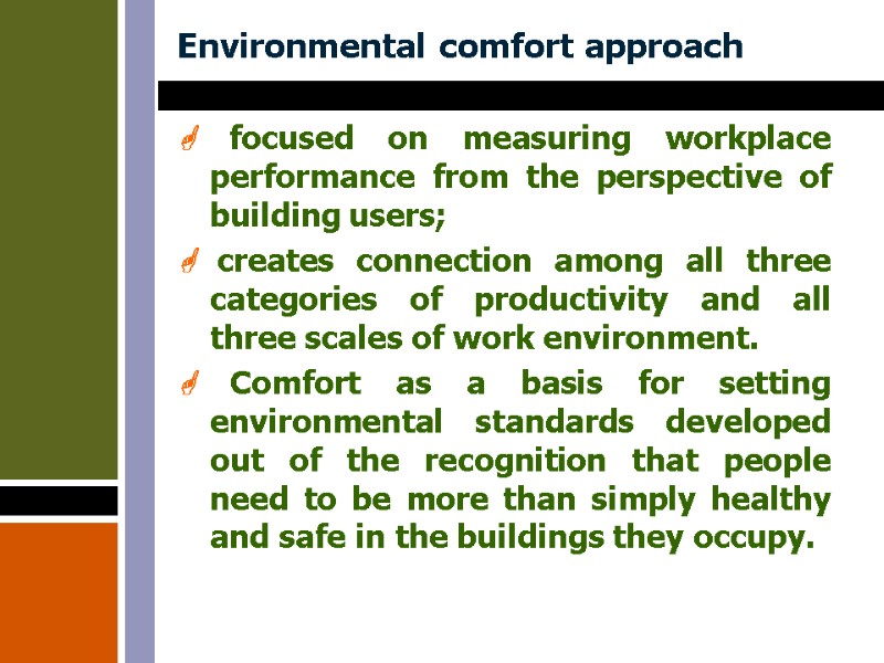 Environmental comfort approach  focused on measuring workplace performance from the perspective of building